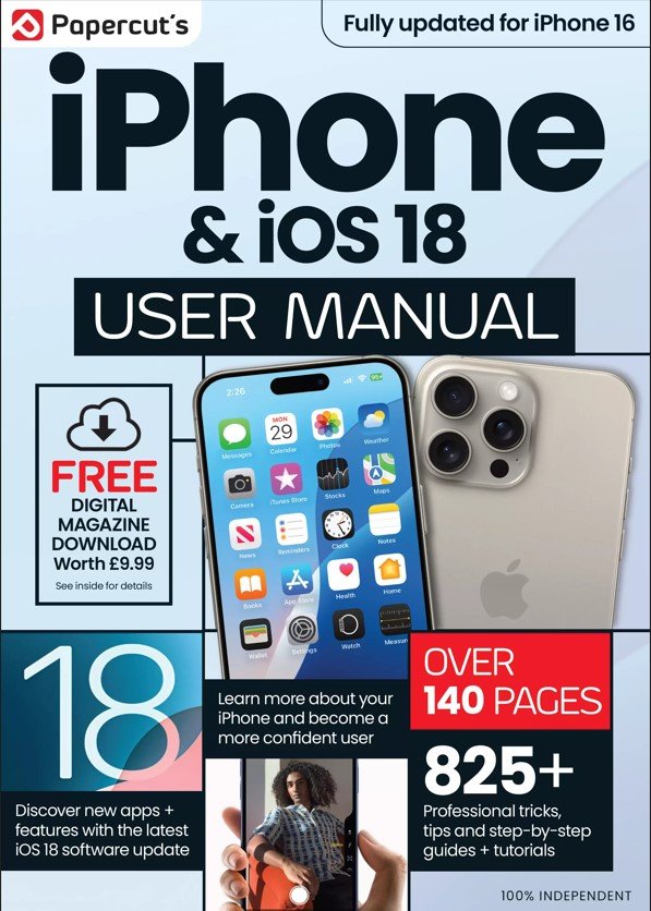 iPhone & IOS 18 User Manual - 1st Edition, 2024